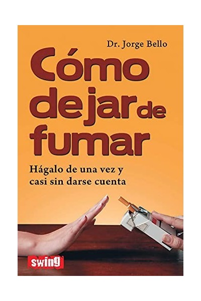 COMO DEJAR DE FUMAR. Hagalo de una vez y casi sin darse cuenta